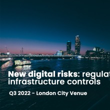 New digital risks: regulatory infrastructure controls 02/11/2022
